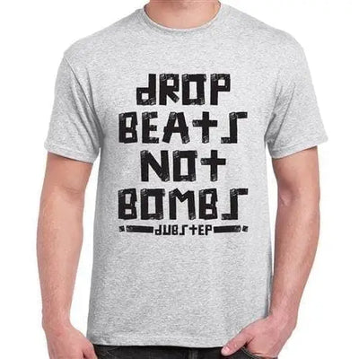 Dubstep Drop Beats Not Bombs Men's T-Shirt XL / Light Grey
