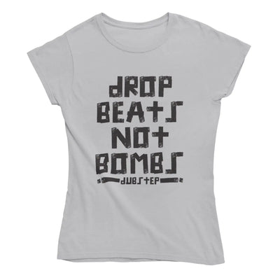 Dubstep Drop Beats Not Bombs Women’s T-Shirt - L / Light