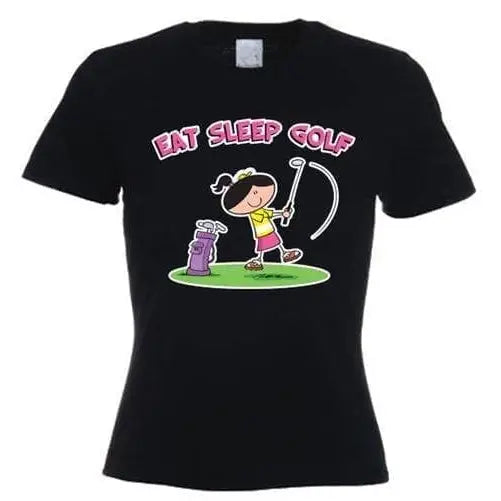 Eat Sleep Golf Women&