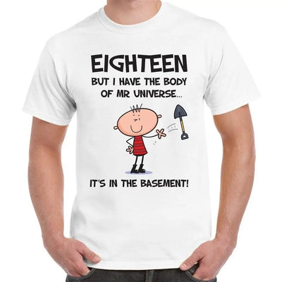 Eighteen But I Have The Body of Mr Universe 18th Birthday Men's T-Shirt