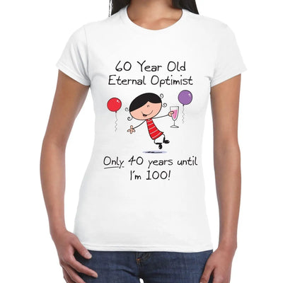 Eternal Optimist 60th Birthday Gift Women's T-Shirt L