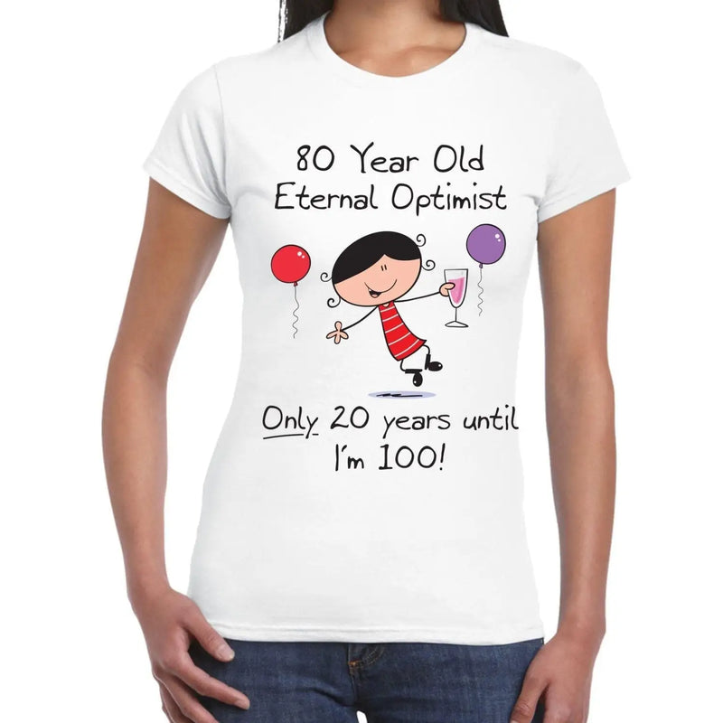 Eternal Optimist 80th Birthday Gift Women&