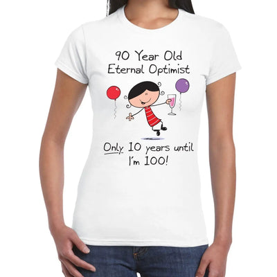 Eternal Optimist 90th Birthday Present Women's T-Shirt S