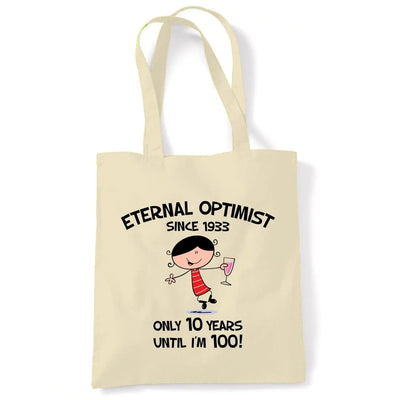 Eternal Optimist Since 1933 Only 10 Years Until I'm 100 90th Birthday Tote Bag