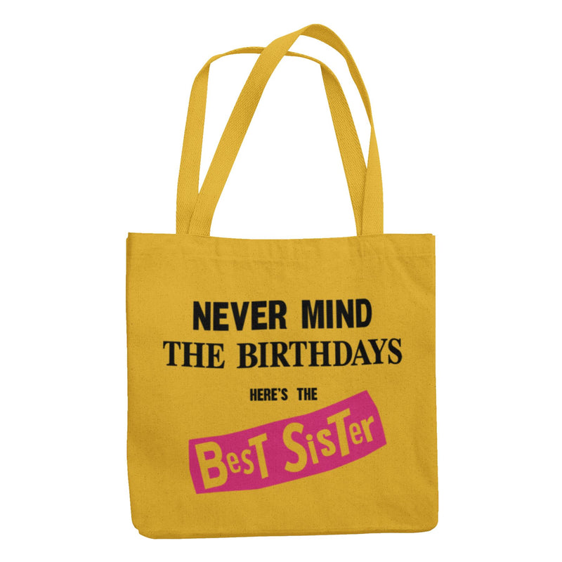 Never Mind the Birthdays Best Sister Tote Bag - Funny Birthday Gift Sex Pistols Punk