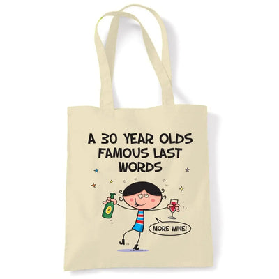Famous Last Words 30th Birthday Tote Shoulder Shopping Bag