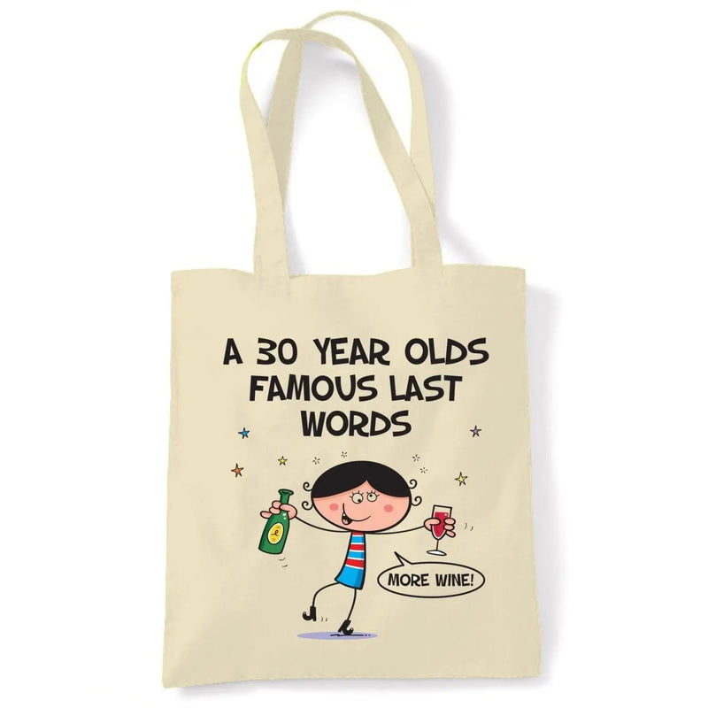 Famous Last Words 30th Birthday Tote Shoulder Shopping Bag