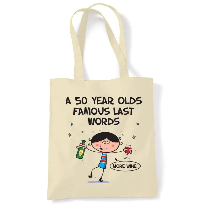 Famous Last Words 50th Birthday Tote Shoulder Shopping Bag