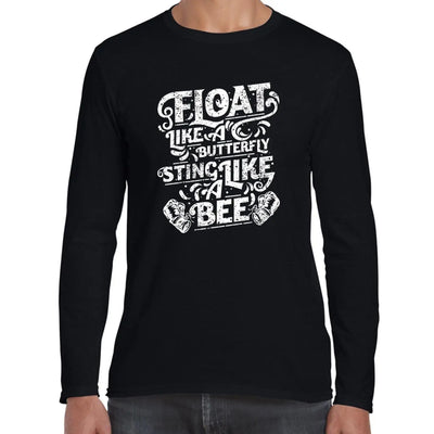 Float Like A Butterfly Sting Like A Bee Boxing Long Sleeve T-Shirt XXL / Black