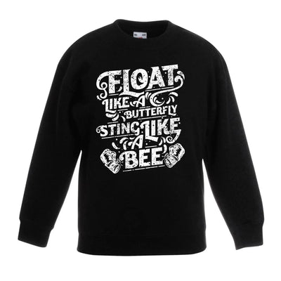 Float Like a Butterfly, Sting Like a Bee Muhammad Ali Children's Toddler Kids Sweatshirt Jumper 12-13 / Black