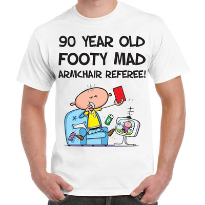Footy Mad Armchair Referee Men's 90th Birthday Present T-Shirt M
