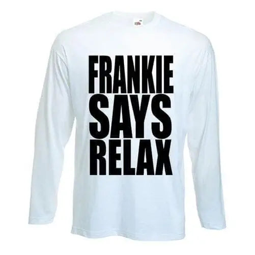 Frankie Says Relax Long Sleeve T-Shirt L / White