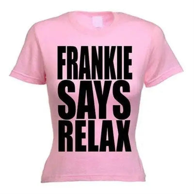 Frankie Says Relax Women's T-Shirt L / Light Pink