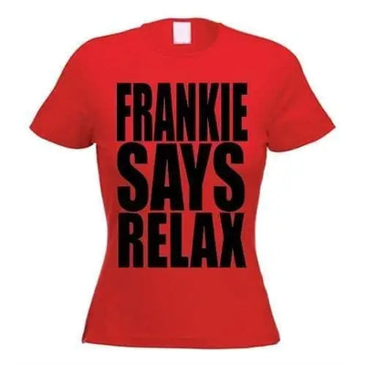 Frankie Says Relax Women's T-Shirt L / Red