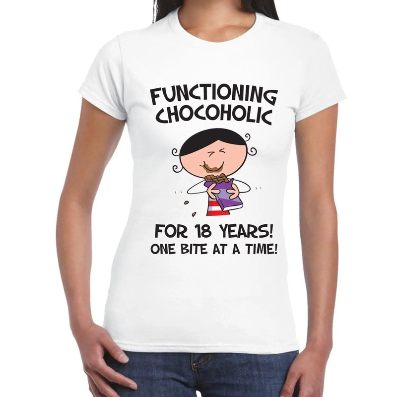 Functioning Chocoholic For 18 Years Birthday Women&