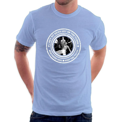 I Get My Kicks Out On The Floor Logo Northern Soul Men's T-Shirt M / Light Blue