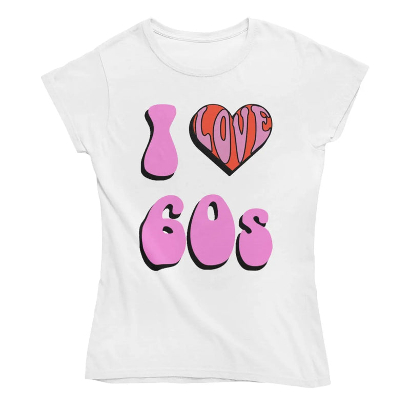 I Love the 60s Ladies T-Shirt - L - Womens T-Shirt
