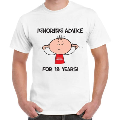 Ignoring Advice For 18 Years 18th Birthday Men's T-Shirt L