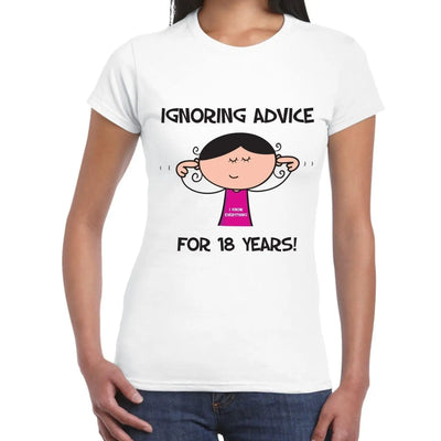 Ignoring Advice For 18 Years 18th Birthday Women's T-Shirt S
