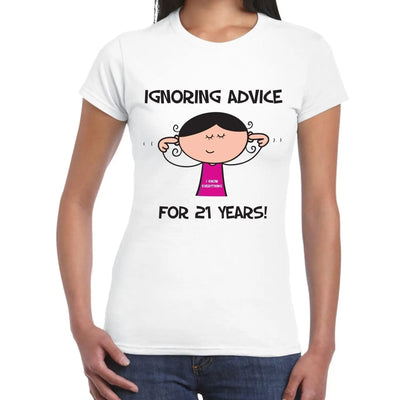 Ignoring Advice For 21 Years 21st Birthday Women's T-Shirt S