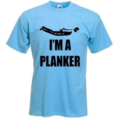 I'm A Planker  T-Shirt XXL / Light Blue
