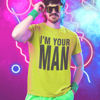 I'm Your Man Neon T-Shirt
