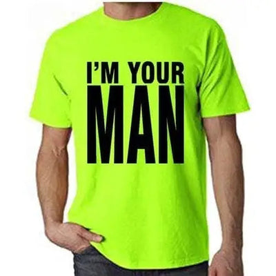 I'm Your Man Neon T-Shirt M / Neon Green