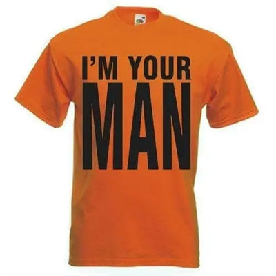 I'm Your Man T-Shirt