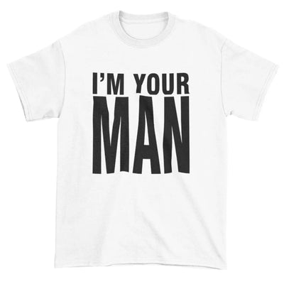 I'm Your Man T-Shirt L / White