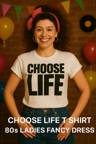 Choose Life T Shirt - Men and Women 80s Fancy Dress T-Shirt