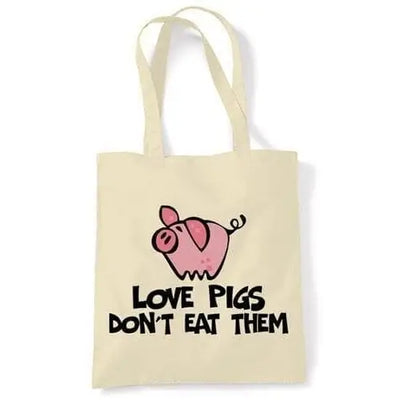 Love Pigs Don't Eat Them Vegetarian Tote Shoulder Bag