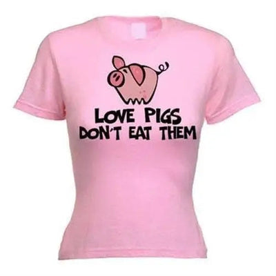 Love Pigs Don't Eat Them Vegetarian Women's T-Shirt L / Light Pink