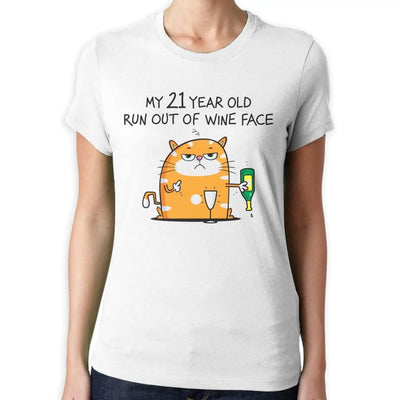 My 21 Year Old Run Out Of Wine Face Funny 21st Birthday Present Women's T-Shirt L