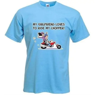 My Girlfriend Likes to Ride My Chopper Mens T-Shirt S / Light Blue
