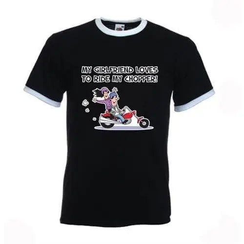 My Girlfriend Likes To Ride My Chopper Ringer T-Shirt XXL / Black