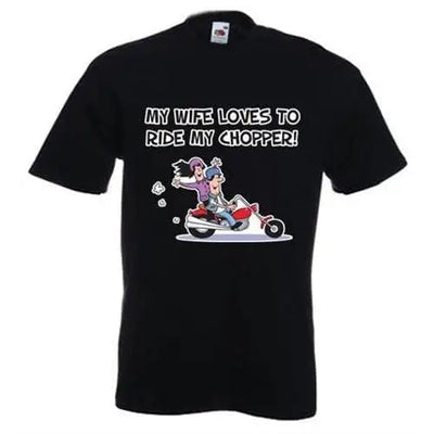 My Wife Likes to Ride My Chopper Mens T-Shirt 3XL / Black