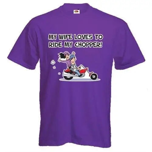 My Wife Likes to Ride My Chopper Mens T-Shirt XXL / Purple