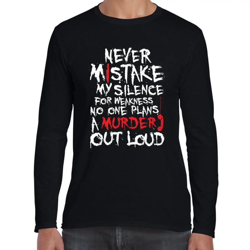 Never Mistake My Silence For Weakness Slogan Men&