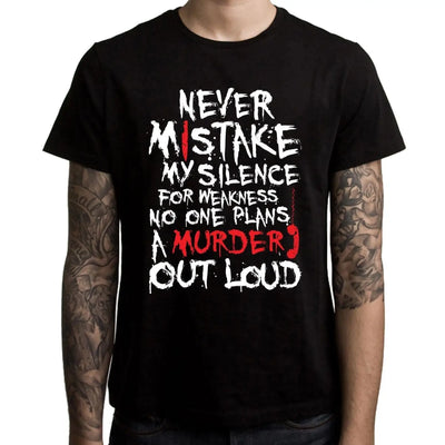 Never Mistake My Silence For Weakness Slogan Men's T-Shirt XL