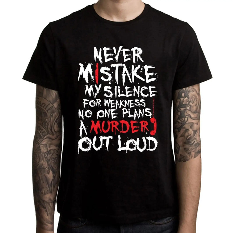 Never Mistake My Silence For Weakness Slogan Men&