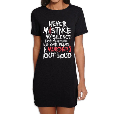 Never Mistake My Silence For Weakness Slogan Women's T-Shirt Dress M