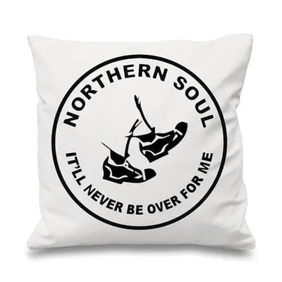 Northern Soul It'll Never Be Over Cushion White