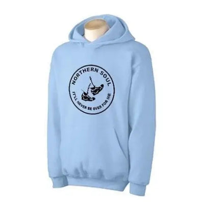 Northern Soul It'll Never Be Over For Me Hoodie S / Light Blue
