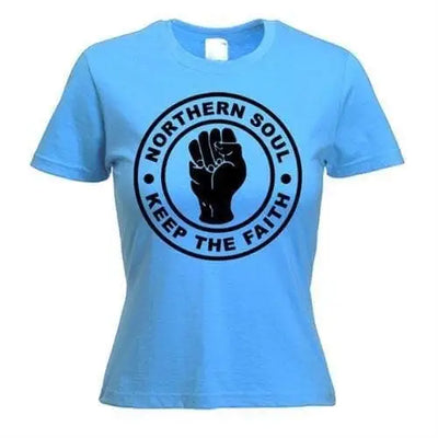 Northern Soul Keep The Faith Women's T-Shirt L / Light Blue