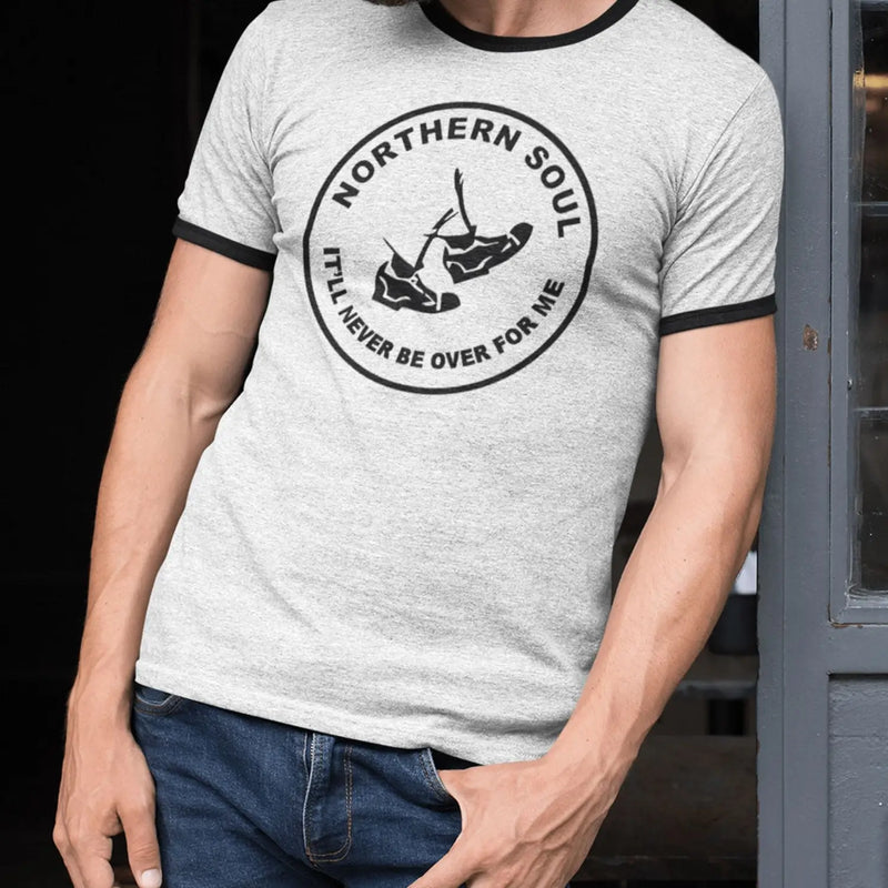 Northern Soul Never Be Over For Me Contrast Ringer T-Shirt