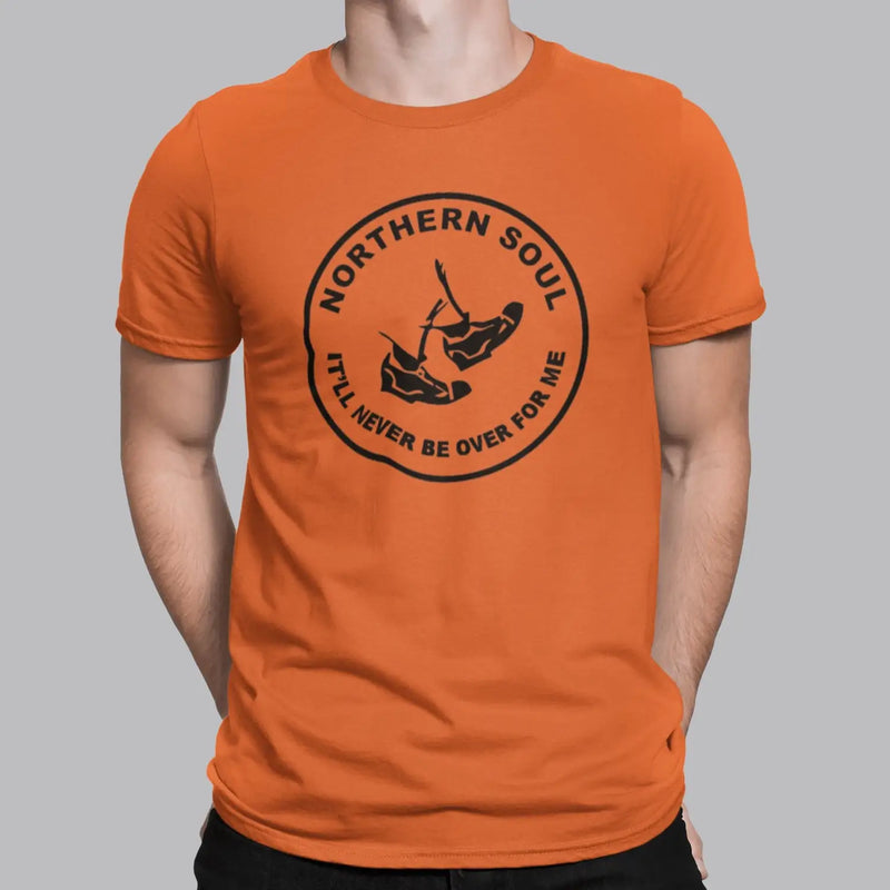 Northern Soul Never Be Over For Me T-Shirt