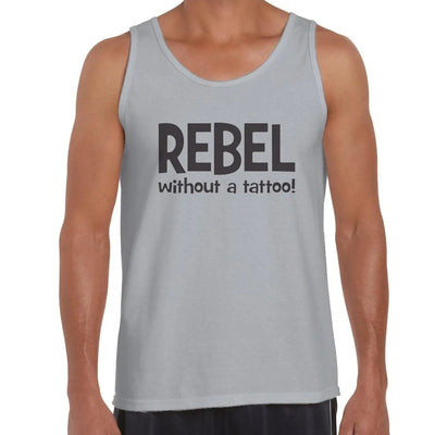 Rebel Without A Tattoo Funny Slogan Men's Vest Tank Top XXL / Light Grey