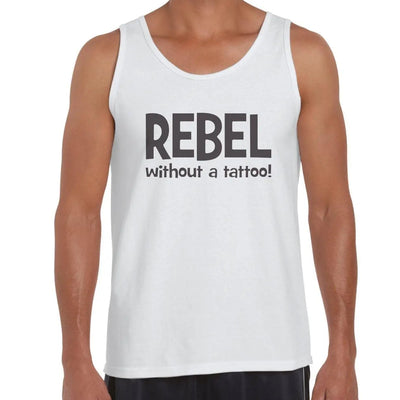 Rebel Without A Tattoo Funny Slogan Men's Vest Tank Top XXL / White
