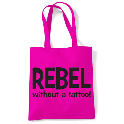 Rebel Without A Tattoo Funny Slogan Women's Tote Shoulder Bag