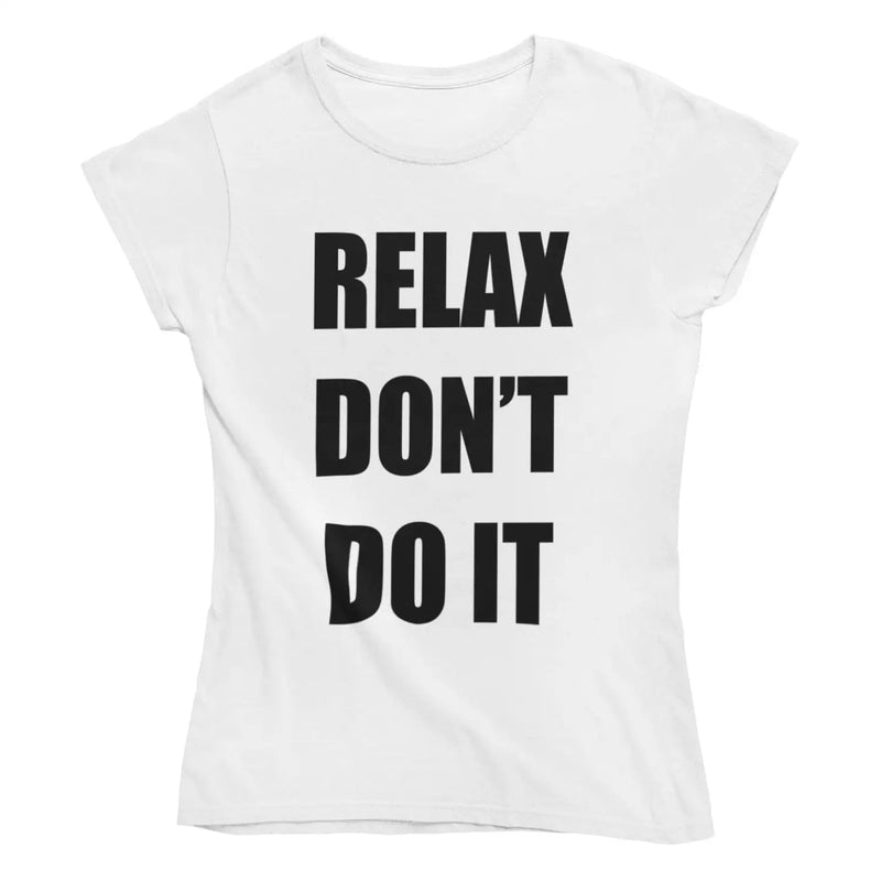 Relax Don’t Do It 1980s Party Neon Women’s T-Shirt - L /